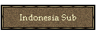 Indonesia Sub