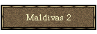 Maldivas 2