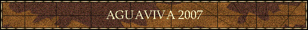 AGUAVIVA 2007